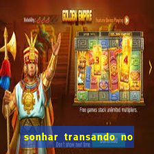 sonhar transando no jogo do bicho